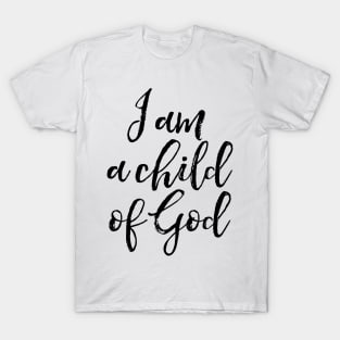 I am child of God T-Shirt